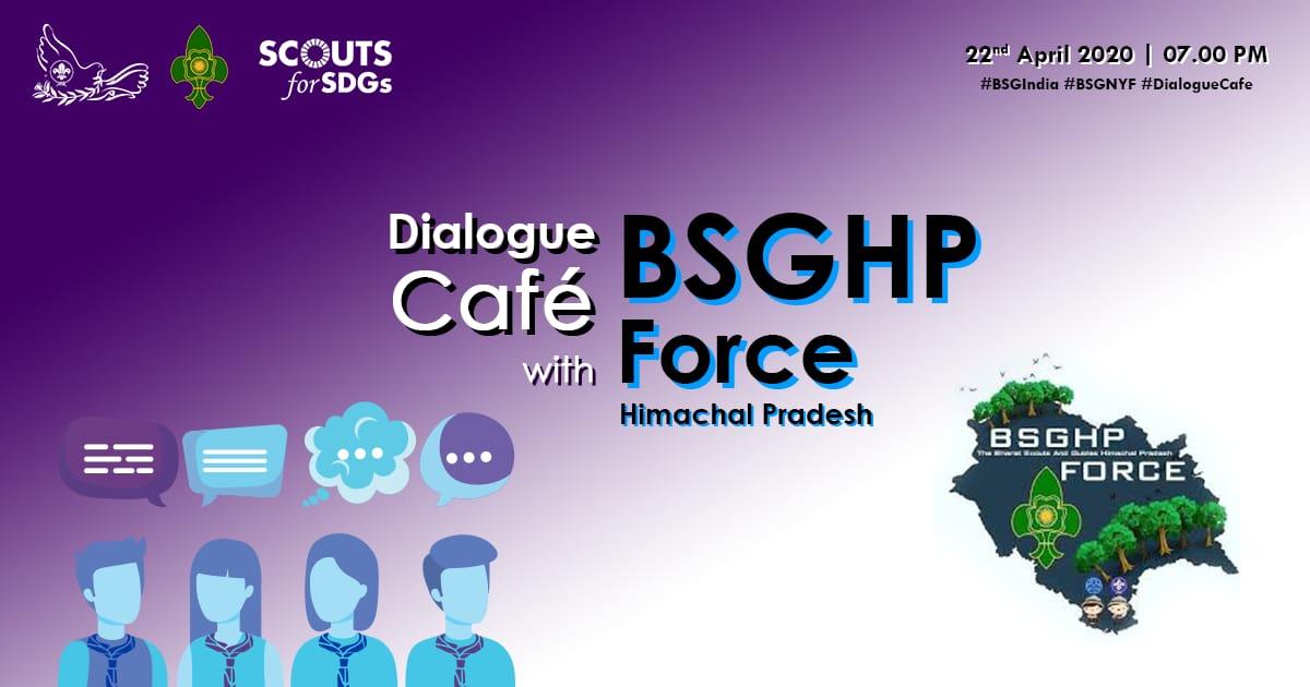 Dialogue  Café  with BSGHP  Force 