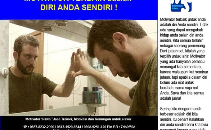 Motivator terbaik untuk anda adalah diri Anda sendiri