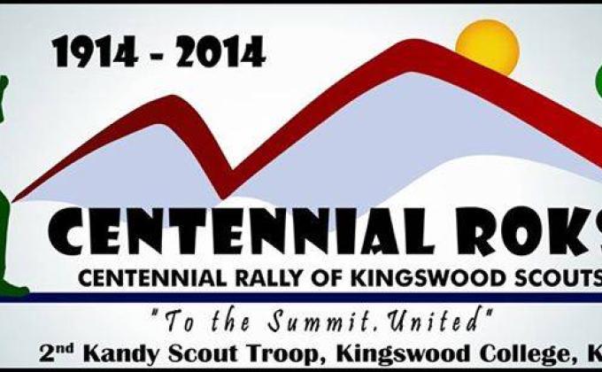  Centennial ROKS - Centennial Rally of Kingswood Scouts (“to the summit united”) From 23rd to 26th October 2014